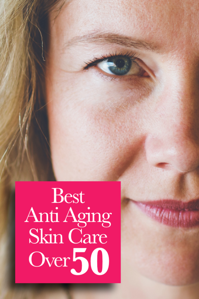 Best Anti Aging Skin Care Over 50